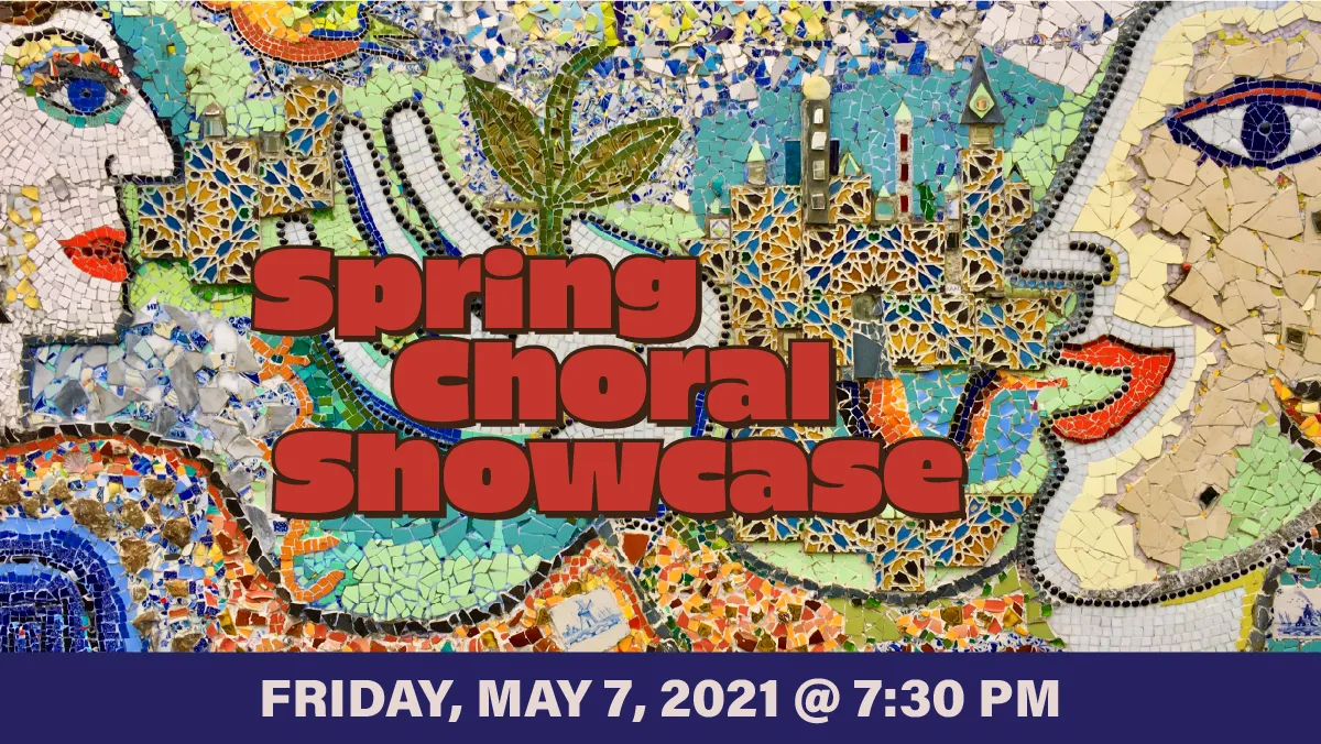 banner for Spring Choral Showcase over mosaic of two heads and a castle