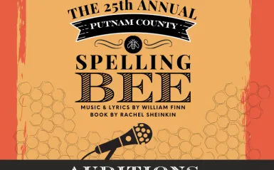 An image advertising auditions for: The 25th Annual Putnam County Spelling Bee