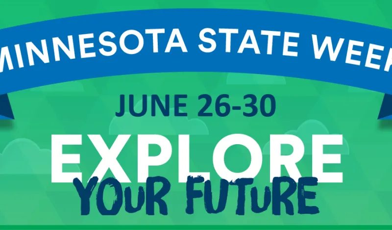graphic with the words minnesota state week explore your future 